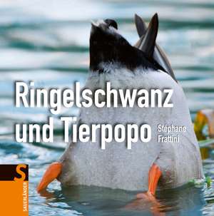 Ringelschwanz und Tierpopo