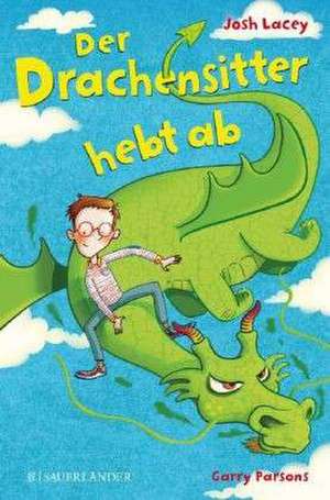 Der Drachensitter hebt ab de Josh Lacey