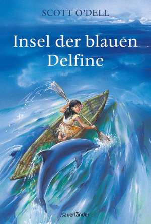 Insel der blauen Delfine de Scott O'Dell