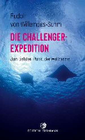 Die Challenger-Expedition de Rudolf von Willemoes-Suhm