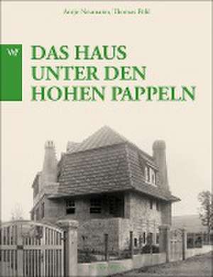 Henry Van de Velde - Das Haus unter den hohen Pappeln de Antje Neumann