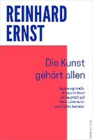 Die Kunst gehört allen de Reinhard Ernst