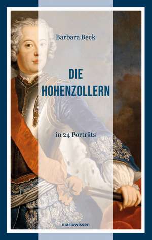 Die Hohenzollern de Barbara Beck