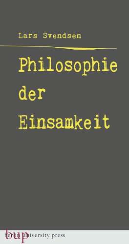 Philosophie der Einsamkeit de Lars Fredrik Händler Svendsen