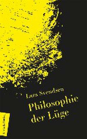 Philosophie der Lüge de Lars Svendsen