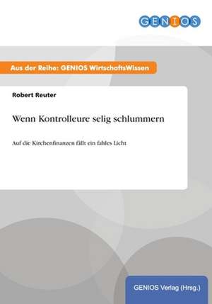 Wenn Kontrolleure selig schlummern de Robert Reuter