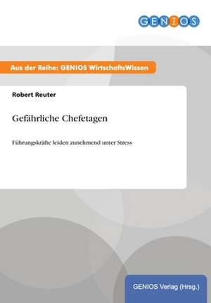 Gefährliche Chefetagen de Robert Reuter