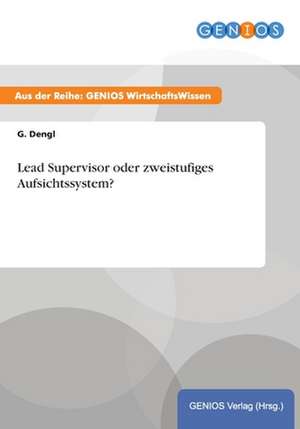 Lead Supervisor oder zweistufiges Aufsichtssystem? de G. Dengl