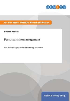 Personalrisikomanagement de Robert Reuter