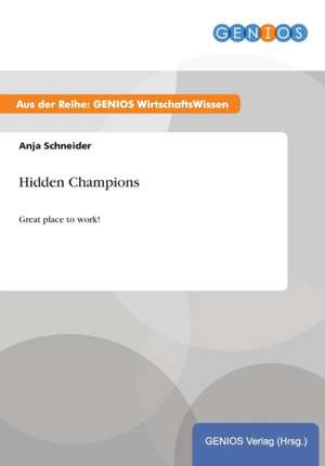 Hidden Champions de Anja Schneider