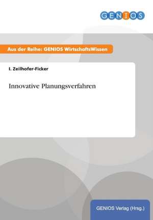 Innovative Planungsverfahren de I. Zeilhofer-Ficker