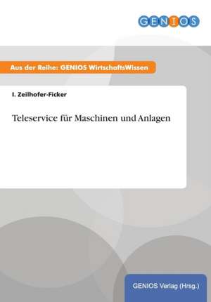 Teleservice für Maschinen und Anlagen de I. Zeilhofer-Ficker