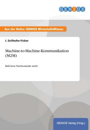 Machine-to-Machine-Kommunikation (M2M) de I. Zeilhofer-Ficker