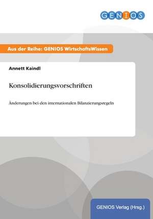 Konsolidierungsvorschriften de Annett Kaindl