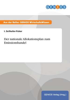 Der nationale Allokationsplan zum Emissionshandel de I. Zeilhofer-Ficker