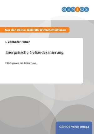 Energetische Gebäudesanierung de I. Zeilhofer-Ficker