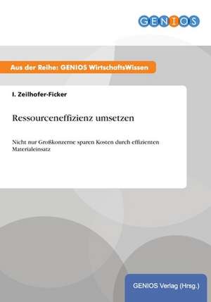 Ressourceneffizienz umsetzen de I. Zeilhofer-Ficker