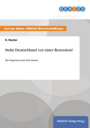 Steht Deutschland vor einer Rezession? de R. Reuter