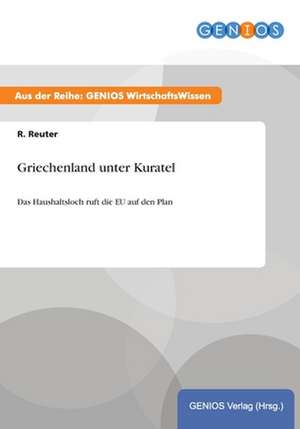 Griechenland unter Kuratel de R. Reuter