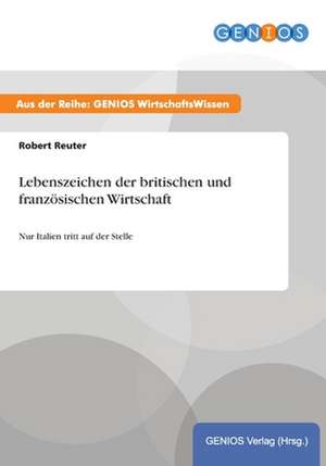 Lebenszeichen der britischen und französischen Wirtschaft de Robert Reuter