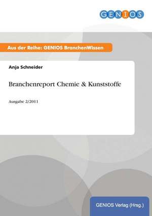 Branchenreport Chemie & Kunststoffe de Anja Schneider