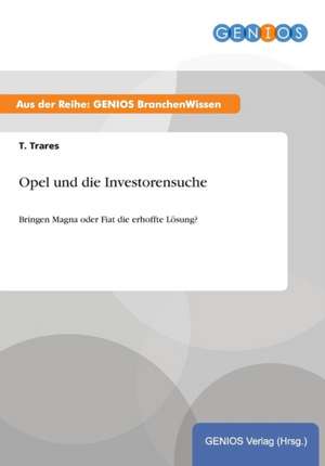 Opel und die Investorensuche de T. Trares