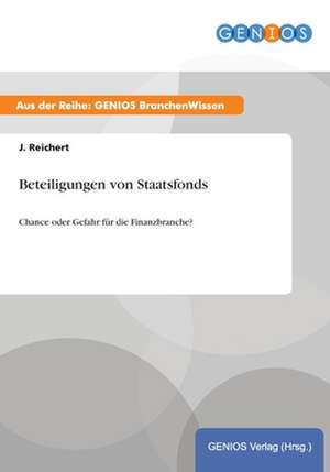 Beteiligungen von Staatsfonds de J. Reichert