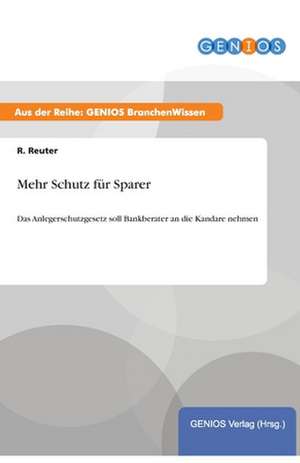 Mehr Schutz für Sparer de R. Reuter