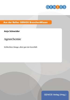 Agrarchemie de Anja Schneider