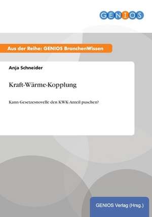 Kraft-Wärme-Kopplung de Anja Schneider