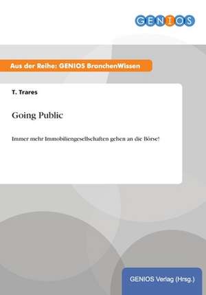 Going Public de T. Trares