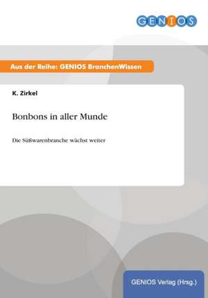 Bonbons in aller Munde de K. Zirkel