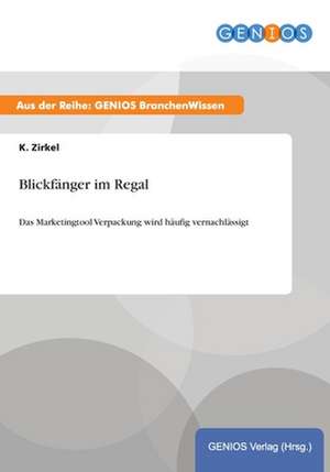 Blickfänger im Regal de K. Zirkel