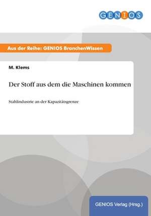 Der Stoff aus dem die Maschinen kommen de M. Klems