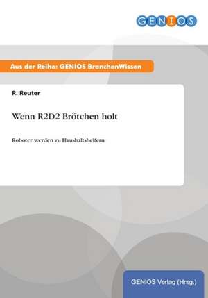 Wenn R2D2 Brötchen holt de R. Reuter