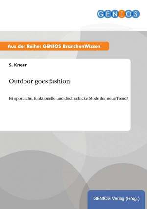 Outdoor goes fashion de S. Kneer