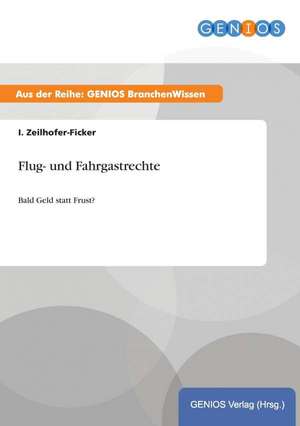 Flug- und Fahrgastrechte de I. Zeilhofer-Ficker