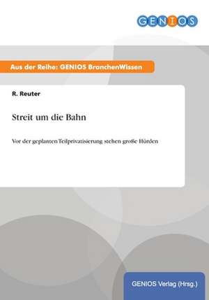 Streit um die Bahn de R. Reuter