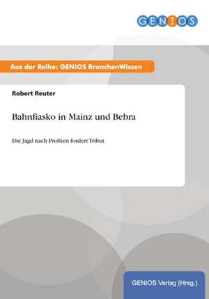 Bahnfiasko in Mainz und Bebra de Robert Reuter