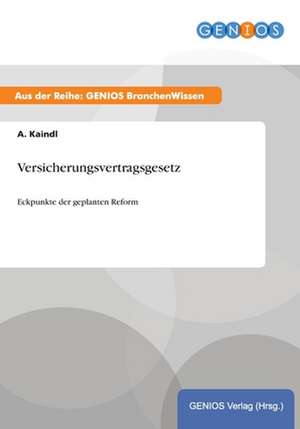 Versicherungsvertragsgesetz de A. Kaindl