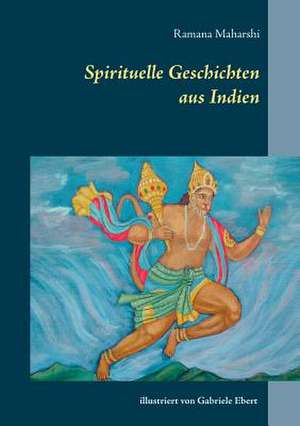 Spirituelle Geschichten aus Indien de Ramana Maharshi