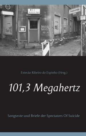 101,3 Megahertz de Estevão Ribeiro Do Espinho