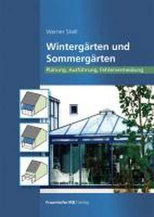 Wintergärten und Sommergärten de Werner Stiell