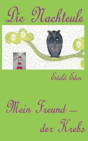 Die Nachteule de Ewald Eden