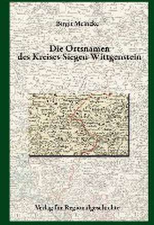 Die Ortsnamen des Kreises Siegen-Wittgenstein de Birgit Meineke