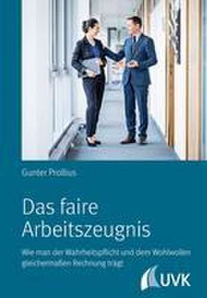 Das faire Arbeitszeugnis de Gunter Prollius