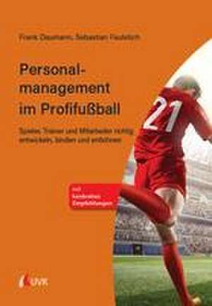 Personalmanagement im Profifußball de Frank Daumann