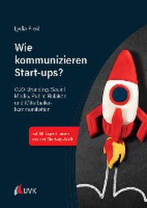 Wie kommunizieren Start-ups? de Lydia Prexl