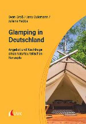 Glamping in Deutschland de Sven Groß