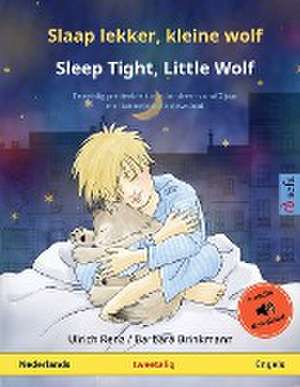 Slaap lekker, kleine wolf - Sleep Tight, Little Wolf (Nederlands - Engels) de Ulrich Renz